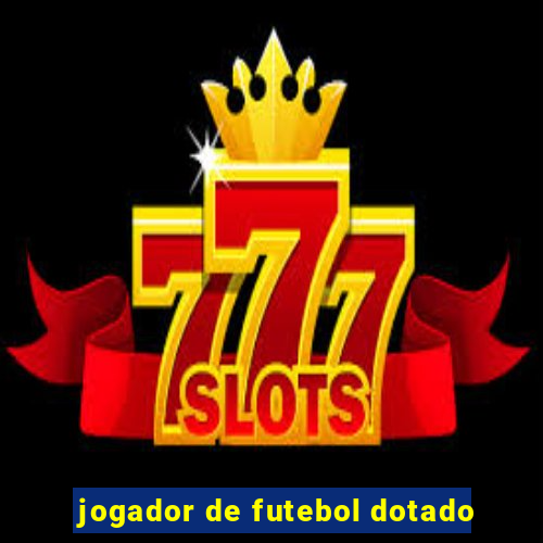 jogador de futebol dotado